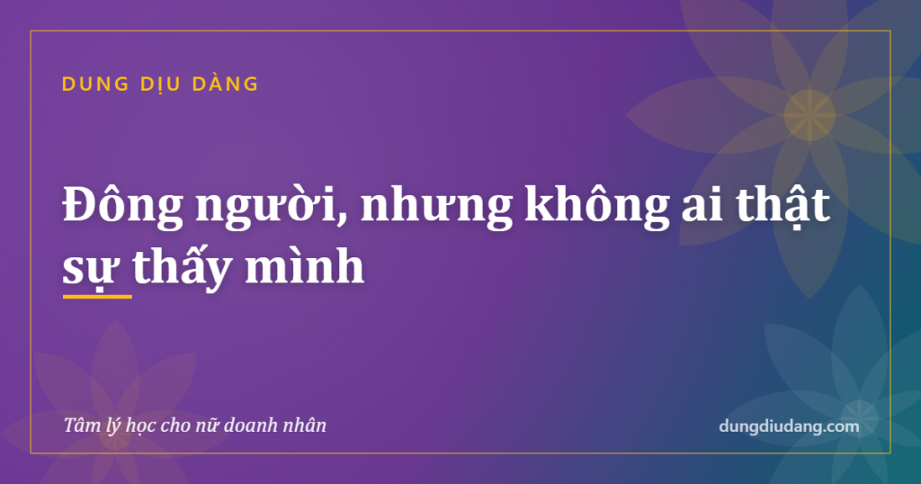 Đông người, nhưng không ai thật sự thấy mình
